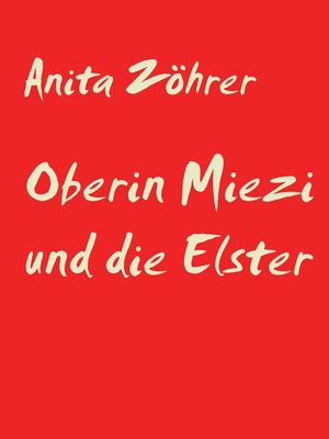 cover image of Oberin Miezi und die Elster